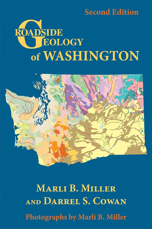 ROADSIDE GEOLOGY OF WASHINGTON - MILLER. MARLI B.